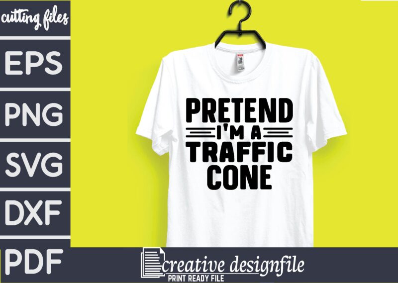 pretend i’m a traffic cone