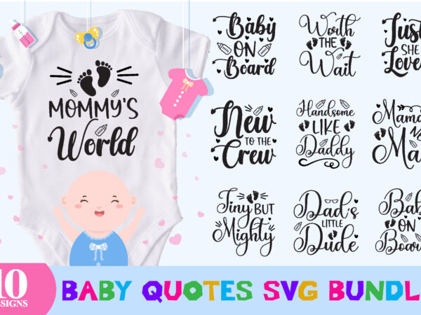 Baby quotes svg bundle t shirt template