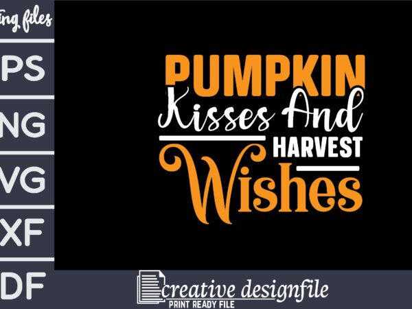 Pumpkin kisses and harvest wishes t shirt illustration