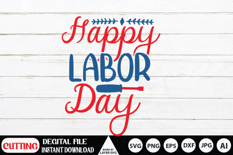 Labor Day SVG, Labor Day SVG, This Is Us SVG,My First Labor Day Svg, My 1st Labor Day Svg, Dxf, Eps, Png, Labor Day Cut Files, Girls Shirt Design, Labor