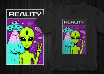 Aliens are real, Reality, Alien vector graphic t-shirt design, Starship graphic