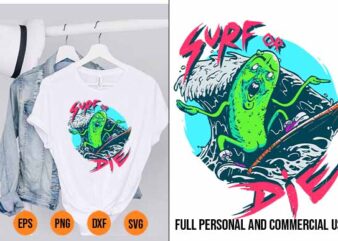 Surf Or Die Street Art T-Shirt Design svg png Best New 2022