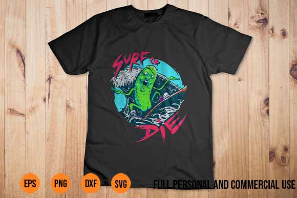 Surf Or Die Street Art T-Shirt Design svg png Best New 2022