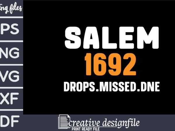 Salem 1692 drops.missed.dne t shirt template vector