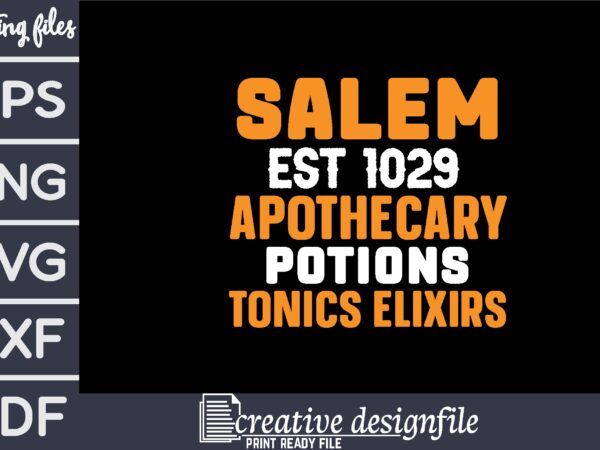 Salem est 1029 apothecary potions tonics elixirs t shirt template vector Salem est 1029 apothecary potions tonics elixirs t shirt template vector