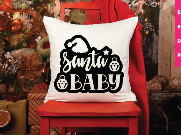 Santa baby ,santa baby svg,santa baby t shirt design,santa baby mug design,christmas t shirt design,christmas svg,funny christmas svg,holiday svg,my first christmas,santa svg, happy christmas svg,merry christmas svg,hunting svg be jolly