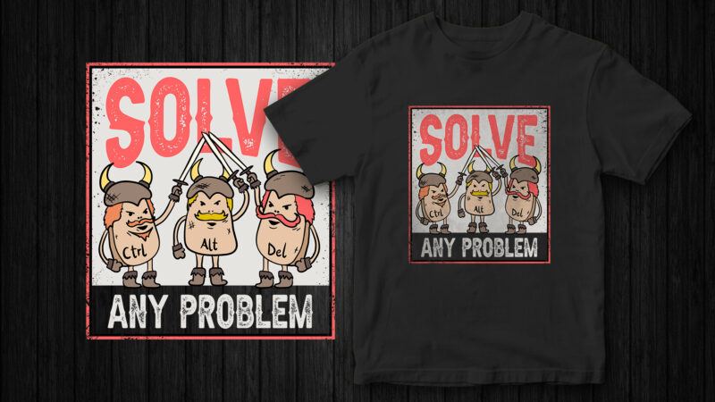 Ctrl Alt Delete Solve any Problem, Funny t-shirt design for IT persons, Funny design, Instant download
