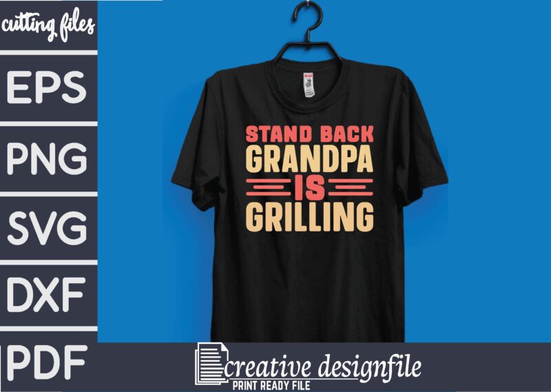 stand back grandpa is grilling