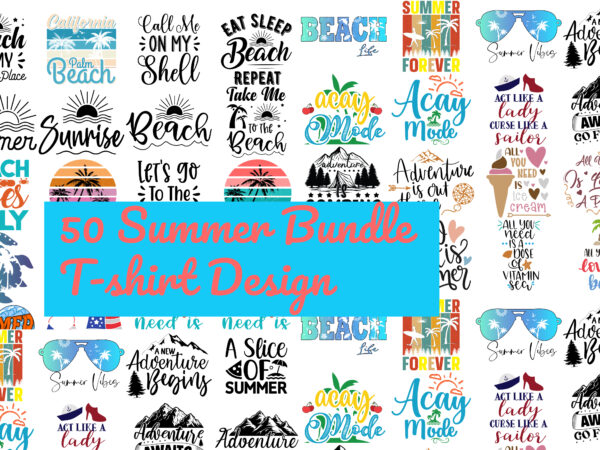 50 summer bundle t-shirt design