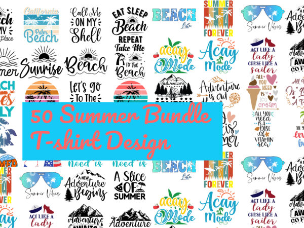 50 summer bundle t-shirt design 50 summer bundle t-shirt design