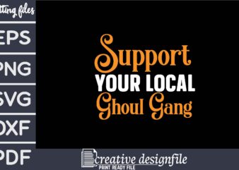 support your local ghoul gang t shirt template vector