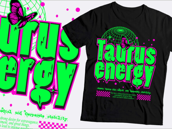 Taurus energy t-shirt design | horoscope t shirt design | taurus zodiac t-shirt design |svg,png,ai,pdf,eps