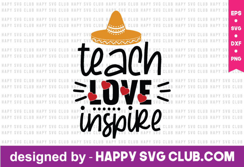 teach love inspire t shirt design template,teacher t shirt design template, teacher t shirt vector graphic,teacher t shirt design for sale,teacher t shirt template, teacher for sale! t shirt graphic