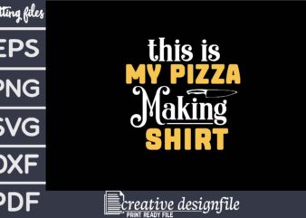 this is my pizza making shirt t shirt designs for sale