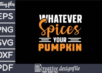 whatever spices your pumpkin t shirt design for sale