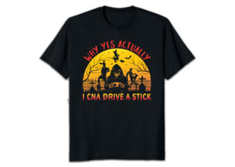 Why yes actually i can drive a stick Halloween T-shirt design