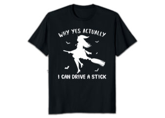 Why yes actually i cant drive a stick Halloween t-shirt