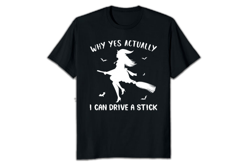 Why yes actually i cant drive a stick Halloween t-shirt