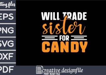 will trade sister for candy t shirt design for sale