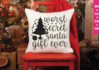 worst secret santa gift ever,worst secret santa gift ever svg, Christmas Svg, Files Funny Christmas Svg, Santa Claus Svg, Happy Christmas Svg,Merry Christmas Svg, Elf Svg Santa Svg ,Hunting Svg