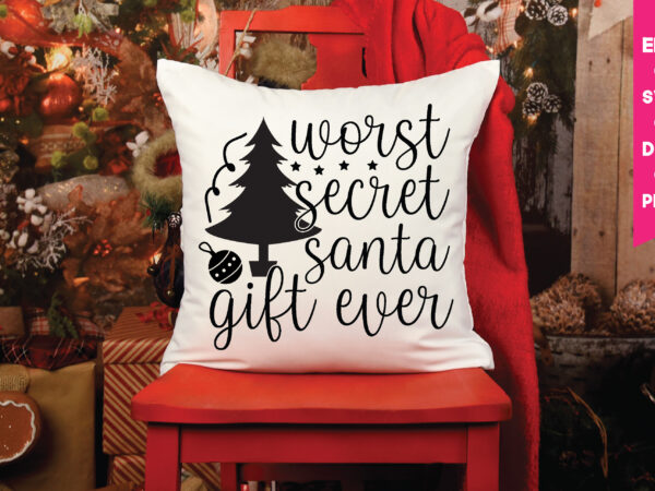 Worst secret santa gift ever,worst secret santa gift ever svg, christmas svg, files funny christmas svg, santa claus svg, happy christmas svg,merry christmas svg, elf svg santa svg ,hunting svg t shirt design for sale Worst secret santa gift ever,worst secret santa gift ever svg, christmas svg, files funny christmas svg, santa claus svg, happy christmas svg,merry christmas svg, elf svg santa svg ,hunting svg t shirt design for sale