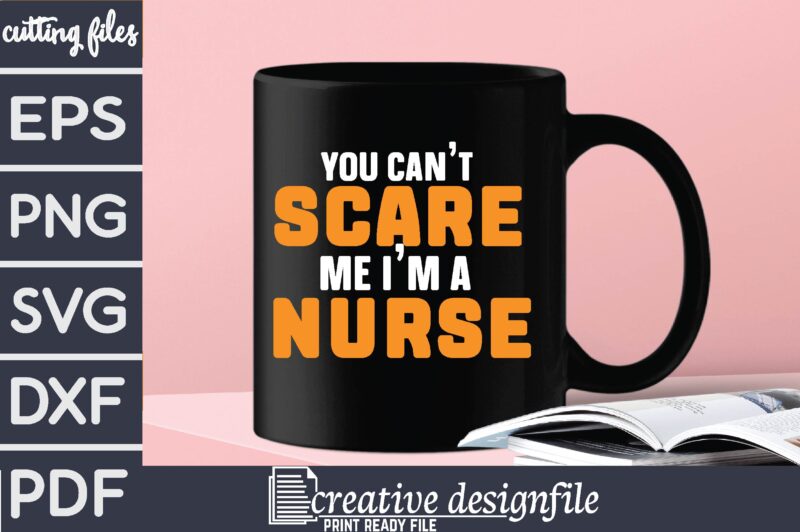 you can’t scare me i’m a nurse