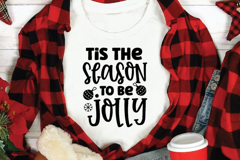 Tis the Season to Be Jolly t shirt design template,Christmas t shirt template bundle,Christmas t shirt vectorgraphic,Christmas t shirt design template,Christmas t shirt vector graphic, Christmas t shirt design for