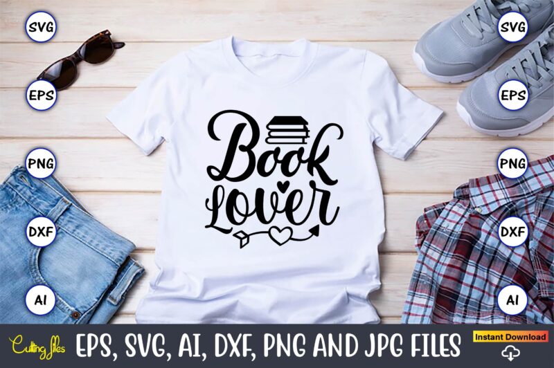 Book Lover SVG 20 Design Bundle Vol.3, Book Lover, Book Lover svg, Book Lover t-shirt, Book Lover t-shirt design, Book Lover t-shirt design bundle, Book Lover design, Book Lover vector,