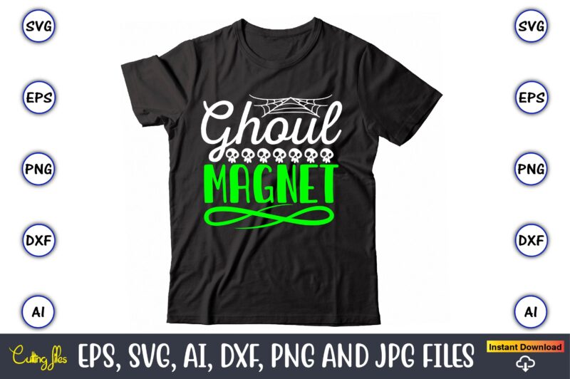 Ghoul magnet, Halloween Svg,Halloween t-shirt, Halloween t-shirt design, Halloween Svg Bundle, Halloween Clipart Bundle, Halloween Cut File, Halloween Clipart Vectors, Halloween Clipart Svg, Halloween Svg Bundle , Hocus Pocus SVG