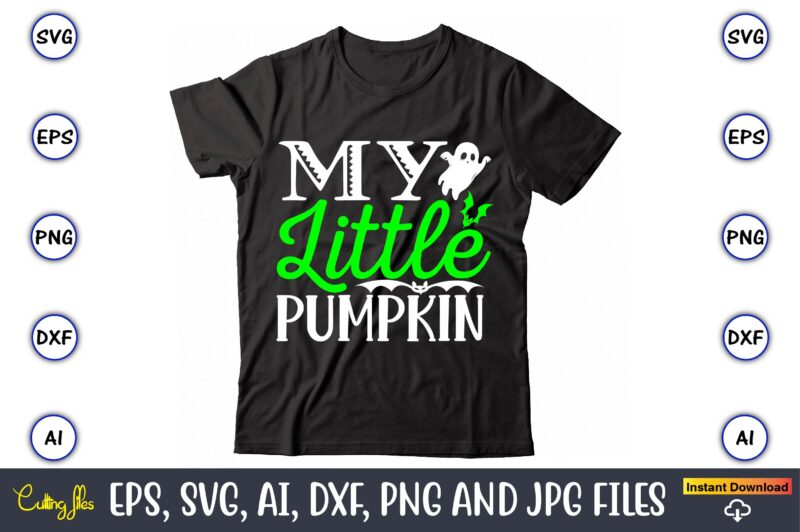 My little pumpkin, Halloween Svg,Halloween t-shirt, Halloween t-shirt design, Halloween Svg Bundle, Halloween Clipart Bundle, Halloween Cut File, Halloween Clipart Vectors, Halloween Clipart Svg, Halloween Svg Bundle , Hocus Pocus