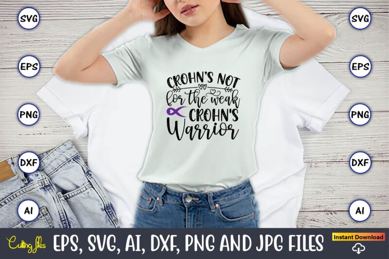 Crohn's disease T-Shirt design, SVG 20 Design Bundle Vol.3,Crohn’s Disease,Crohn’s Disease svg, Crohn’s Disease t-shirt, Crohn’s Disease design,Crohn’s Disease vector,Crohn’s, Crohn’s svg, Crohn’s t-shirt, Crohn’s design,Crohn’s Disease png, Crohn’s Disease