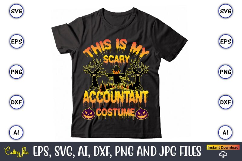 This is my scary accountant costume, Halloween Svg,Halloween t-shirt, Halloween t-shirt design, Halloween Svg Bundle, Halloween Clipart Bundle, Halloween Cut File, Halloween Clipart Vectors, Halloween Clipart Svg, Halloween Svg Bundle