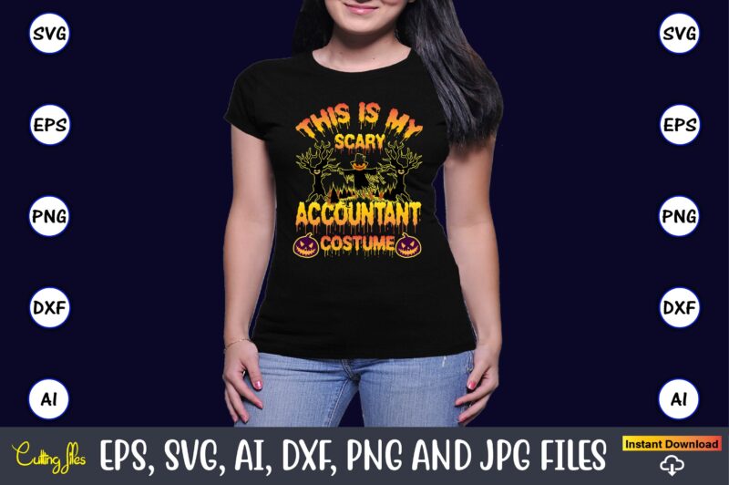This is my scary accountant costume, Halloween Svg,Halloween t-shirt, Halloween t-shirt design, Halloween Svg Bundle, Halloween Clipart Bundle, Halloween Cut File, Halloween Clipart Vectors, Halloween Clipart Svg, Halloween Svg Bundle