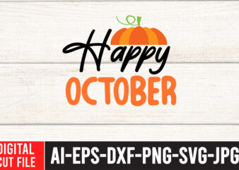 Happy October 2 T-shirt design,Fall SVG, Fall SVG Bundle, Autumn Svg, Thanksgiving Svg, Fall Svg Designs, Fall Sign, Autumn Bundle Svg, Cut File Cricut, Silhouette, PNGFall svg | Fall svg