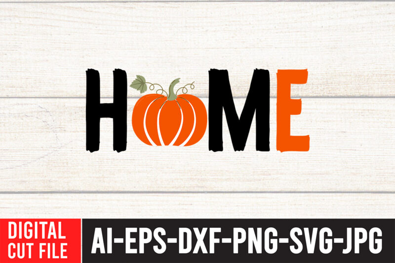 Home T-shirt design,Fall SVG, Fall SVG Bundle, Autumn Svg, Thanksgiving Svg, Fall Svg Designs, Fall Sign, Autumn Bundle Svg, Cut File Cricut, Silhouette, PNGFall svg | Fall svg bundle hand