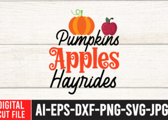 Pumpkins Apples Hayrides T-shirt design,Fall SVG, Fall SVG Bundle, Autumn Svg, Thanksgiving Svg, Fall Svg Designs, Fall Sign, Autumn Bundle Svg, Cut File Cricut, Silhouette, PNGFall svg | Fall svg