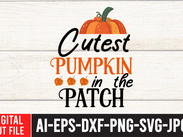 Cutest pumpkin in the patch svg design , thanksgiving svg bundle, autumn svg bundle, svg designs, autumn svg, thanksgiving svg, fall svg designs, png, pumpkin svg, thanksgiving svg bundle, thanksgiving