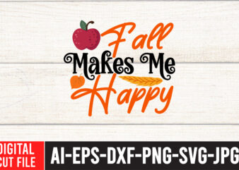 Fall Make me Happy SVG Design , Thanksgiving svg bundle, autumn svg bundle, svg designs, autumn svg, thanksgiving svg, fall svg designs, png, pumpkin svg, thanksgiving svg bundle, thanksgiving svg,