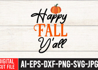 Happy Fall Y’all SVG Design , Thanksgiving svg bundle, autumn svg bundle, svg designs, autumn svg, thanksgiving svg, fall svg designs, png, pumpkin svg, thanksgiving svg bundle, thanksgiving svg, fall
