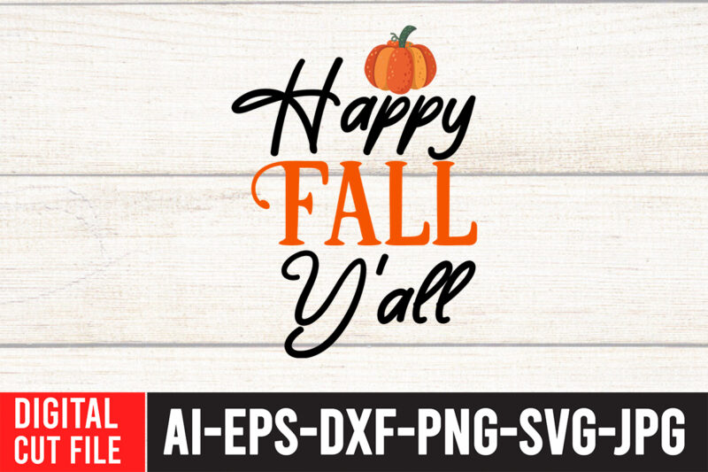 Happy Fall Y'all SVG Design , Thanksgiving svg bundle, autumn svg bundle, svg designs, autumn svg, thanksgiving svg, fall svg designs, png, pumpkin svg, thanksgiving svg bundle, thanksgiving svg, fall
