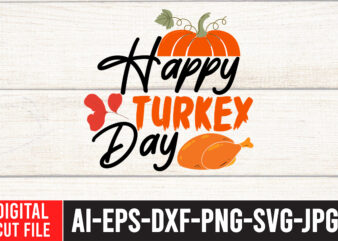 Happy Turkey Day SVG Design , Thanksgiving svg bundle, autumn svg bundle, svg designs, autumn svg, thanksgiving svg, fall svg designs, png, pumpkin svg, thanksgiving svg bundle, thanksgiving svg, fall