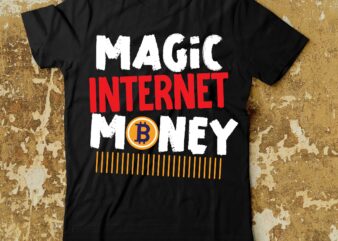 Magic Internet Money T-Shirt Design , Dollar money millionaire bitcoin t shirt design, money t shirt design, dollar t shirt design, bitcoin t shirt design,billionaire t shirt design,millionaire t shirt