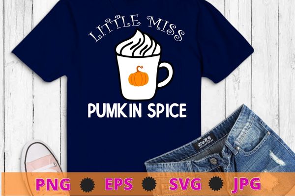 Little miss pumpkin spice t-shirt design svg, little miss pumpkin spice t-shirt png,