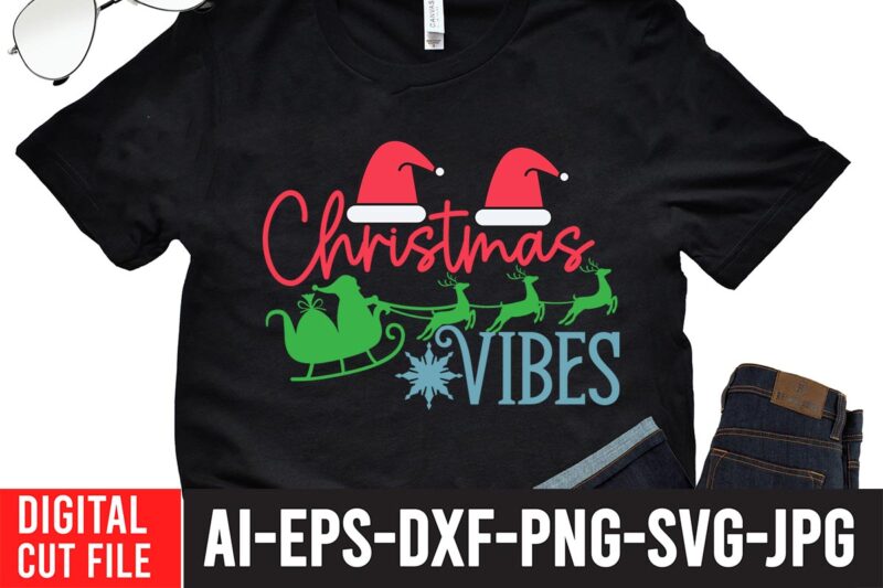 Christmas Vibes SVG Design , Winter SVG Bundle, Christmas Svg, Winter svg,  Santa svg, Christmas Quote svg,