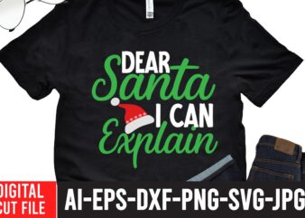 Dear Santa i Can Explain SVG Design , Winter SVG Bundle, Christmas Svg, Winter svg, Santa svg, Christmas Quote svg, Funny Quotes Svg, Snowman SVG, Holiday SVG, Winter Quote Svg