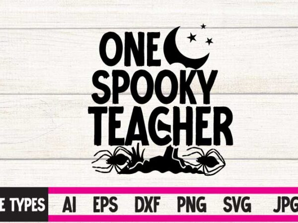 One spooky teacher t-shirt design,halloween svg, dinosaur skeleton svg, spooky saurus rex svg, kids cut files, funny t-rex with pumpkin svg, dxf, eps, png, silhouette, cricut,halloween svg bundle, halloween clipart,