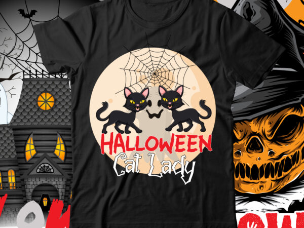 Halloween cat lady t-shirt design , halloween t-shirt design bundle,halloween t-shirt design bundle, halloween t-shirt bundle, halloween bundle, halloween couple bundle, couple png svg,me and her bundle,halloween t-shirt design bundle,halloween