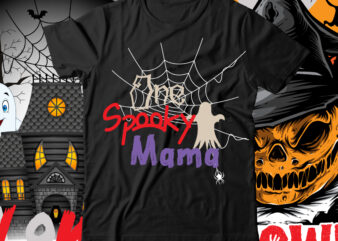 One Spooky Mama T-Shirt Design , Halloween t-shirt design bundle,halloween t-shirt design bundle, halloween t-shirt bundle, halloween bundle, halloween couple bundle, couple png svg,me and her bundle,halloween t-shirt design bundle,halloween