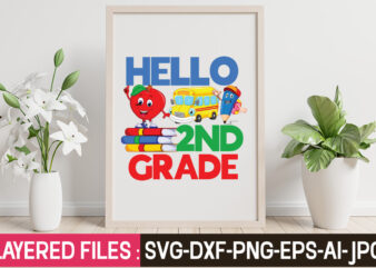 Hello 2nd Grade T-Shirt Design,Teacher SVG Bundle, school svg, teacher svg, first day of school, svg bundle, kindergarten svg, back to school svg, cut file for cricut, svg School SVG