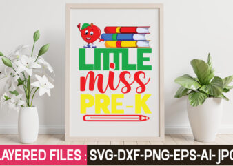 Little Miss Pre-k T-Shirt Design,Teacher SVG Bundle, school svg, teacher svg, first day of school, svg bundle, kindergarten svg, back to school svg, cut file for cricut, svg School SVG